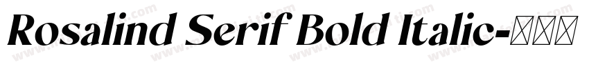 Rosalind Serif Bold Italic字体转换